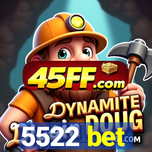 5522 bet